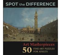 Spot the Difference, Art Masterpieces, 50 Fine-Art Puzzles For Adults: Test Your Observation Skills with the Paintings of Great Masters
