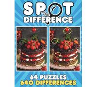 Spot The Difference Book For Adults: 640 Differences to Find For 64 Picture Puzzles | Full Color Large Print Picture Puzzle Book (Spot the Differences & Chill)