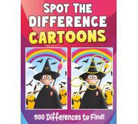 Spot the Difference Book for Kids Ages 8-12: Cartoons: 500 Differences for Children Ages 8, 9, 10, 11, 12+