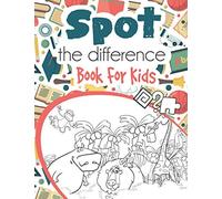Spot the Difference Book for Kids: Find the Difference Picture Puzzle Book for Kids Over 100 Coloring Pages with Mazes, Odd ones out & More (kid's activity books)