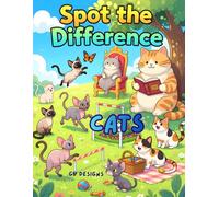 Spot the Difference: Cats: 50 Fun Search-and-Find Puzzles for Kids Ages 3-10 Featuring Cats Around the World and in Funny Places