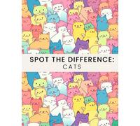 Spot The Difference: Cats - A Purr-fect Search & Find Activity Book For All Cat Lovers (Spot The Difference Series)