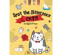 Spot the Difference - Cats!: A Spot the Difference Book for Children 4 -7 years old: Puzzle Activity Book for Children: Paperback - 3rd Feb 2023