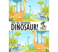 Spot the Difference Dinosaur!: A Fun Picture Puzzle Books for Children Age 6-10
