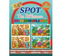 Spot the Difference Dinosaurs: A Fun and Colorful Dinosaur Activity Book for Kids With 60 Find Difference Puzzles VOL. 1 (Spot the Difference Books for Kids)