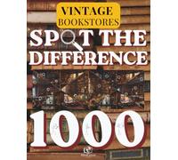 Spot the Difference for Adults: Antique Bookstores: Dusty Shelves & Rare Edition Collections | 120+ Visual Puzzles with 1000+ Hidden Differences | ... Puzzle Series by MindCanvas Studio)