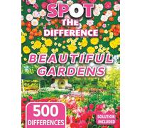 Spot the Difference for Adults Garden Edition: Sharpen Your Observation Skills & Boost Your Memory with Stunning Nature Photography (The Mega Spot the Difference Series)