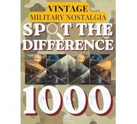 Spot the Difference for Adults: Military Nostalgia & Historic Vehicles: Historic Tanks, Jeeps & Army Camps | 120+ Visual Puzzles with 1000+ Hidden ... Puzzle Series by MindCanvas Studio)