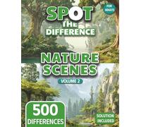 Spot the Difference for Adults Nature Edition: Calm Forests, Beaches & Mountains, Peaceful Nature Scenes (Volume 2): 10 (The Mega Spot the Difference Series)