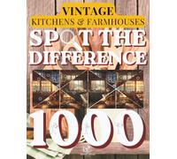 Spot the Difference for Adults: Rustic Kitchens & Farmhouses: Country Cottages & Harvest Table Scenes | 120+ Visual Puzzles with 1000+ Hidden ... Puzzle Series by MindCanvas Studio)