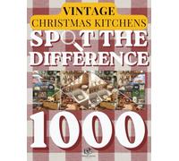 Spot the Difference for Adults: Vintage Christmas Kitchens: Festive Country Kitchens & Holiday Cooking Scenes | 120+ Visual Puzzles with 1000+ Hidden ... Puzzle Series by MindCanvas Studio)