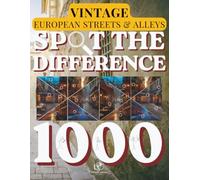 Spot the Difference for Adults: Vintage European Streets & Hidden Alleys: Lantern-Lit Passages & Medieval Courtyards | 120+ Visual Puzzles with 1000+ ... Puzzle Series by MindCanvas Studio)