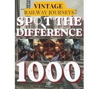 Spot the Difference for Adults: Vintage Railway Journeys: Steam Locomotives & Grand Train Stations | 120+ Visual Puzzles with 1000+ Hidden Differences ... Puzzle Series by MindCanvas Studio)