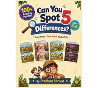 Spot the Difference for Kids Ages 3-6: Little Eyes, Big Discoveries: | 100+ Fun Picture Puzzles | Boost Focus, Memory & Thinking Skills | Screen-Free Learning Fun