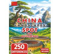 Spot the Difference for Seniors Colorful China Landscapes: 50 Relaxing Puzzles Featuring Beautiful Illustrations of China's Most Iconic Places (Seniors Stay Sharp Series)