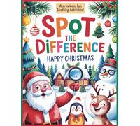 Spot the Difference: Happy Christmas - Fun Activity Book for Adults, Seniors & Teens: Includes Extra Spotting Games: Odd One Out, Spot the Match & More! (Spot the Difference World)