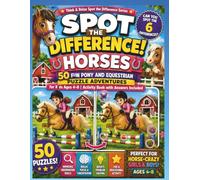 Spot the Difference: Horses: 50 Fun Pony and Equestrian Puzzle Adventures for Kids Ages 4-8 | Activity Book with Answers Included (Think & Relax Kids Adventure Spot the Difference Series)