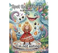 Spot the Difference:I’m not eating!: The Princess CM Magic World Series (The Princess CM Magic World Series:I’m not eating!)