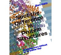 Spot the Difference in Protein Structures: 12 puzzles (Very Difficult w/ no answer key)