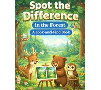 Spot the Difference in the Forest: A Look-and-Find Book for Curious Minds (Spot the Difference Adventures)