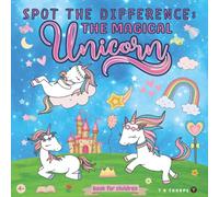 Spot The Difference : Magical Unicorn Book For Children: Fun Search and Find Book For Girls 4-6 Years Old (Activity Book for Kids)