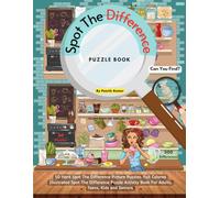 Spot The Difference Puzzle Book: 50 Hard Spot The Difference Picture Puzzles. Full Colored Illustrated Spot The Difference Puzzle Activity Book For ... Kids and Seniors. (Spot The Difference Books)