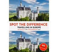 Spot the Difference Puzzle Book for Adults & Teens - Travelling Europe - 60 Picture Puzzles - 8 Mistakes each
