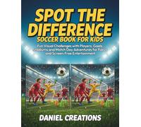 Spot the Difference Soccer Book for Kids: Fun Visual Challenges with Players, Goals, Stadiums and Match Day Adventures for Focus and Screen-Free Entertainment