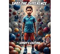 Spot The Difference - Sports Edition Activity Book For Kids: A Brain Challenging Puzzle Book With Over 30 Fun Different Sports For Ages 6-10