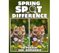 Spot the Difference Spring: 50 Activity Search and Find Spring Picture Puzzles with 500 Differences to Find in Full Color for Mindful Relaxation. (Find the Difference Books for Kids & Adults)