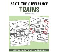 Spot the Difference Trains: Search and Find Puzzle Activity Book for Kids