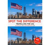 Spot the Difference - Travelling USA - 60 Picture Puzzles - 8 Mistakes each - Puzzle Book for Adults & Teens