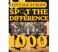 Spot the Difference - Vintage Europe: Find the Differences in Classic European Visual Puzzles for Adults: A Relaxing Puzzle Adventure with +120 Scenic ... Puzzle Series by MindCanvas Studio)
