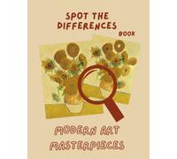 Spot The Differences Book: Modern Art Masterpieces (Adventure Lab: Creative Quests for Curious Kids)