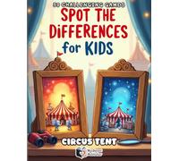 Spot the Differences for Kids - Circus Tent Adventure: 50 Fun Puzzle Games | Find 5 Differences & Track Your Score | Brain Activity Book for Kids Ages 4-8