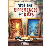 Spot the Differences for Kids - Toy Store Adventure: 50 Fun & Colorful Puzzle Games | Find 5 Differences, Boost Focus & Observation Skills | Brain Activity Book for Kids Ages 4-8