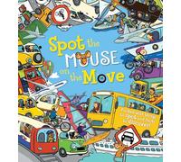 Spot the Mouse on the Move: Packed with things to spot and facts to discover!