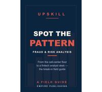Spot the Pattern: Break Into Fraud and Risk Analysis - From the Call-Center Floor to a Fintech Analyst Desk