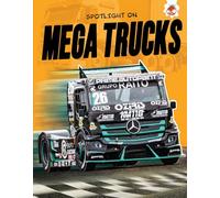 Spotlight on Mega Trucks (Built for Speed)