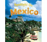Spotlight on Mexico (Spotlight on my Country)