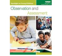 Spotlight on Young Children: Observation and Assessment (Spotlight on Young Children series)