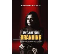 Spotlight Your Branding: Ethically Grow and Market Your CA Practice