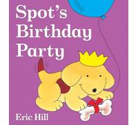 Spot's Birthday Party: A Lift-The-Flap Book