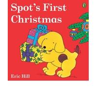[Spot's First Christmas (Color)] [by: Eric Hill]