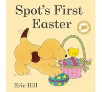 Spot's First Easter: A Lift-The-Flap Easter Classic