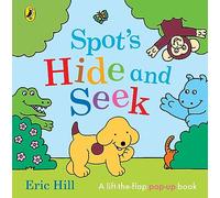 Spot's Hide and Seek: A pop-up lift-the-flap story book for babies and toddlers