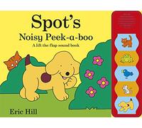 Spot's Noisy Peek-a-boo: A lift-the-flap sound book