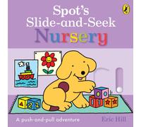 Spot's Slide and Seek: Nursery