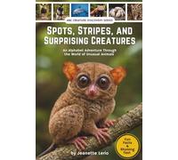 Spots, Stripes, and Surprising Creatures: An Alphabet Adventure Through the World of Unusual Animals (ABC Creature Discovery Series)