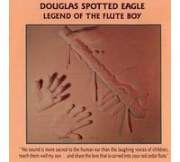 Spotted Eagle, Douglas - Legend of the Flute Boy